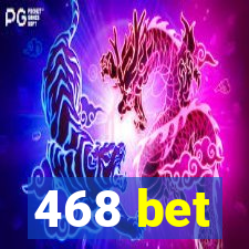 468 bet